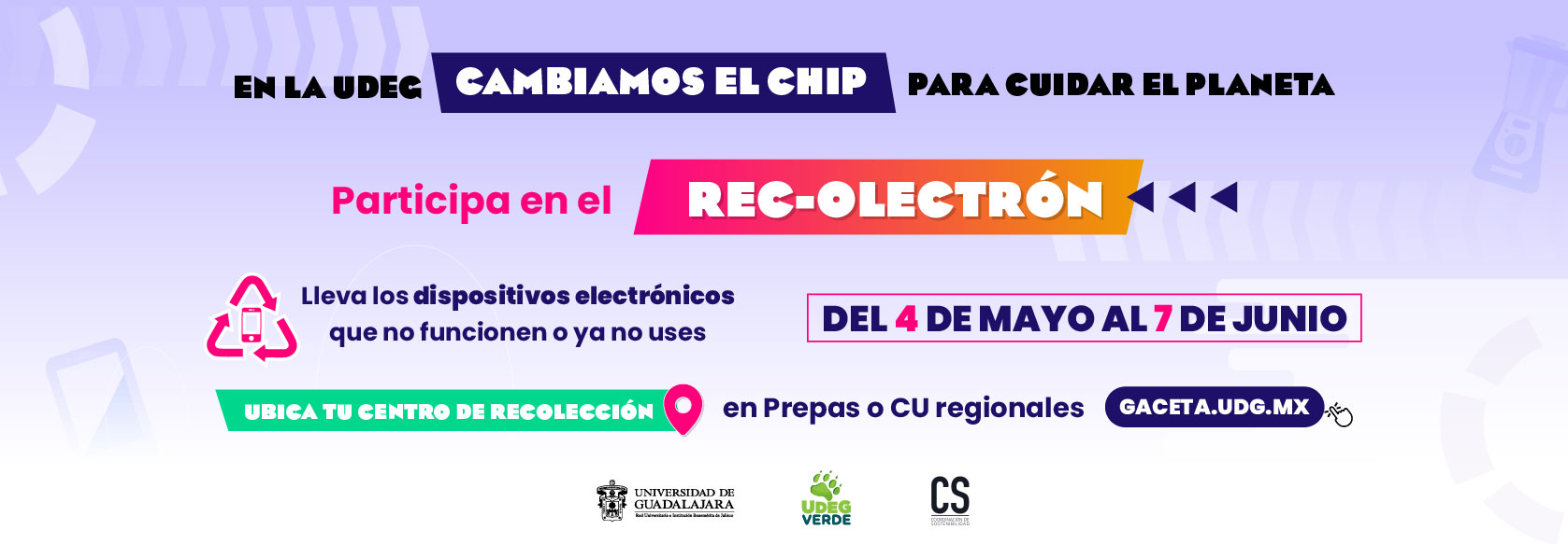Banner - En la UdeG cambiamos el chip para cuidar el planeta. Participa en el REC-OLECTRÓN 2026