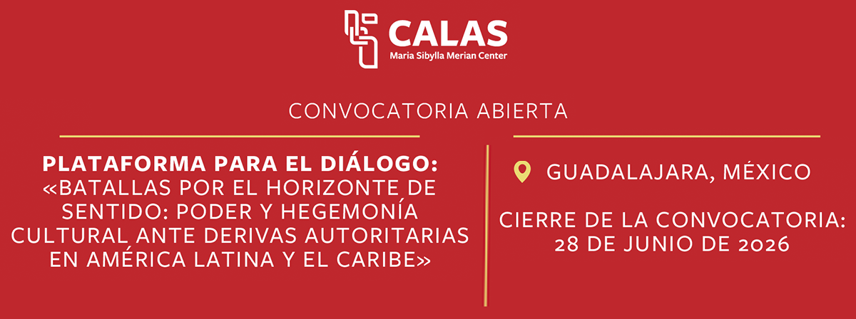 Cartel de la Plataforma para el Diálogo: <<Batallas por el horizonte de sentido: Poder y hegemonía cultural ante derivas autoritarias en América Latina y el Caribe
