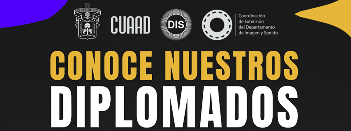 Cartel de los Diplomados del Departamento de Imagen y Sonido del CUAAD