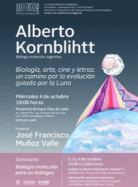 Cartel de la Cátedra Latinoamericana Julio Cortázar con Alberto Kornblihtt, biólogo molecular argentino Cartel de la Cátedra Latinoamericana Julio Cortázar con Alberto Kornblihtt, biólogo molecular argentino