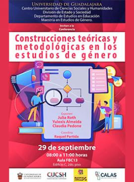 Cartel de la Conferencia: Construcciones teóricas y metodológicas en los estudios de género Cartel de la Conferencia: Construcciones teóricas y metodológicas en los estudios de género