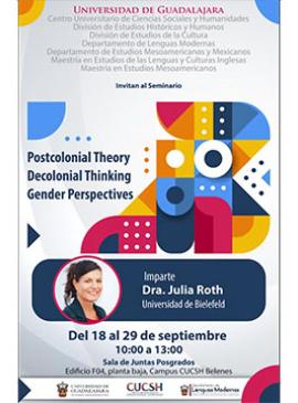 Cartel del Seminario: Postcolonial Theory Decolonial Thinking Gender Perspectives
