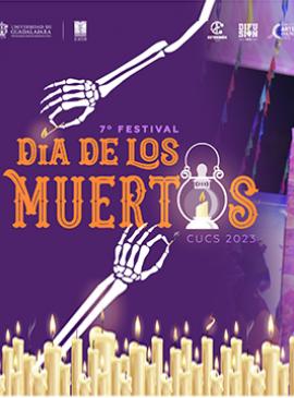Cartel de la 7ª edición del Festival del #DíaDeMuertosCUCS 2023