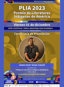 Cartel de la Ceremonia de premiación del Premio de Literaturas Indígenas de América 2023, PLIA 2023 Cartel de la Ceremonia de premiación del Premio de Literaturas Indígenas de América 2023, PLIA 2023