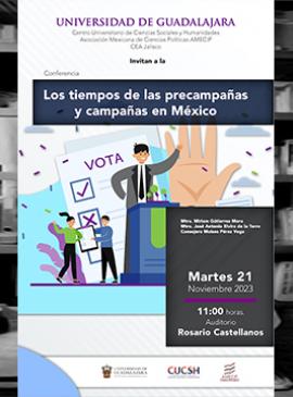 Cartel de la Conferencia: Los tiempos de las precampañas y campañas en México Cartel de la Conferencia: Los tiempos de las precampañas y campañas en México