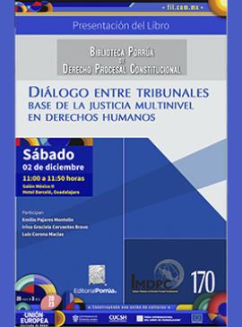Cartel de la Presentación del libro: Diálogo entre tribunales. Base de la justicia multinivel en derechos humanos Cartel de la Presentación del libro: Diálogo entre tribunales. Base de la justicia multinivel en derechos humanos