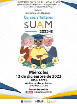 Cartel de la Ceremonia de Clausura de los Cursos y Talleres del SUAM, 2023B Cartel de la Ceremonia de Clausura de los Cursos y Talleres del SUAM, 2023B