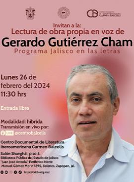 Cartel de la Lectura de obra propia en voz de Gerardo Gutiérrez Cham Cartel de la Lectura de obra propia en voz de Gerardo Gutiérrez Cham