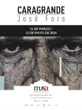 Cartel con información sobre la exposición: Caragrande. José Fors