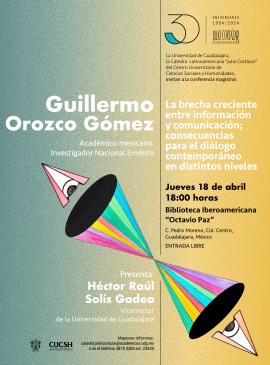 Cartel de la Cátedra Latinoamericana Julio Cortázar con Guillermo Orozco Gómez, académico mexicano e Investigador Nacional Emérito