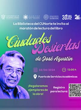 Cartel del Maratón de lectura del libro: Ciudades desiertas de José Agustín en el CUNorte