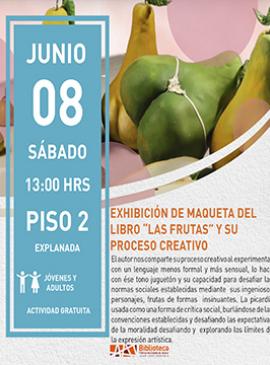 Exhibición de maqueta del libro “Las frutas” y su proceso creativo