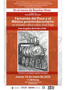 Cartel de la Presentación del libro: Fernando del Paso y el México posrevolucionario Cartel de la Presentación del libro: Fernando del Paso y el México posrevolucionario