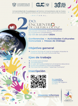 Cartel del 2do Encuentro de Cultura de Paz “Educación Inclusiva, retos y beneficios en el entorno universitario” Cartel del 2do Encuentro de Cultura de Paz “Educación Inclusiva, retos y beneficios en el entorno universitario”
