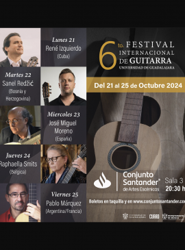 Cartel del 6to. Festival Internacional de Guitarra de la Universidad de Guadalajara Cartel del 6to. Festival Internacional de Guitarra de la Universidad de Guadalajara