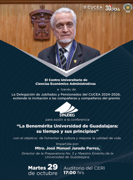 Cartel de la Conferencia: La Benemérita Universidad de Guadalajara: su tiempo y sus principios Cartel de la Conferencia: La Benemérita Universidad de Guadalajara: su tiempo y sus principios