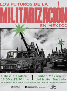 Cartel de FIL Pensamiento. Los futuros de la militarización en México Cartel de FIL Pensamiento. Los futuros de la militarización en México
