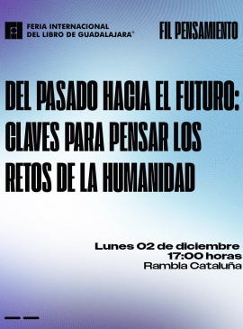 Cartel de la Mesa: Del pasado hacia el futuro: Claves para pensar los retos de la humanidad Cartel de la Mesa: Del pasado hacia el futuro: Claves para pensar los retos de la humanidad
