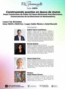 Cartel del Panel: "Transiciones de Poder: El Futuro Binacional Post-Elecciones. Voces y Votos: Consecuencias de las Elecciones en Norteamérica" Cartel del Panel: "Transiciones de Poder: El Futuro Binacional Post-Elecciones. Voces y Votos: Consecuencias de las Elecciones en Norteamérica"