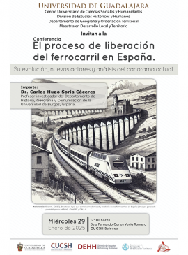 Cartel de la Conferencia: El proceso de liberación del ferrocarril en España Cartel de la Conferencia: El proceso de liberación del ferrocarril en España