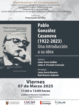 Cartel de la Presentación del libro: Pablo González Casanova (1922-2023). Una introducción a su obra Cartel de la Presentación del libro: Pablo González Casanova (1922-2023). Una introducción a su obra