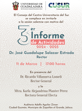 Cartel del 3er Informe de Actividades del doctor José Guadalupe Salazar Estrada, Rector del Centro Universitario del Sur Cartel del 3er Informe de Actividades del doctor José Guadalupe Salazar Estrada, Rector del Centro Universitario del Sur