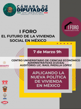 Cartel del I Foro: El futuro de la vivienda social en México Cartel del I Foro: El futuro de la vivienda social en México