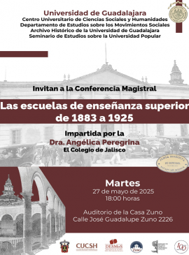 Cartel de la Conferencia magistral: Las escuelas de enseñanza superior de 1883 a 1925 Cartel de la Conferencia magistral: Las escuelas de enseñanza superior de 1883 a 1925