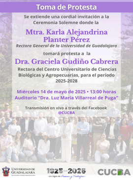 Cartel de la Toma de protesta de la Dra. Graciela Gudiño Cabrera, Rectora del CUCBA 2025-2028
