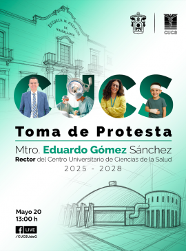 Cartel de la Toma de protesta del Mtro. Eduardo Gómez Sánchez, Rector del CUCS 2025-2028 Cartel de la Toma de protesta del Mtro. Eduardo Gómez Sánchez, Rector del CUCS 2025-2028