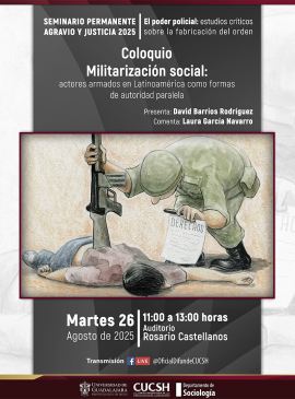 Cartel del Coloquio: Militarización social: Actores armados en Latinoamérica como formas de autoridad paralela