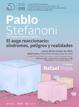 Cartel de la Cátedra Julio Cortázar con Pablo Stefanoni, periodista y académico argentino Cartel de la Cátedra Julio Cortázar con Pablo Stefanoni, periodista y académico argentino