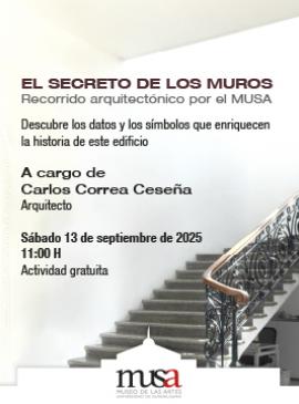 Cartel El secreto de los muros. Recorrido arquitectónico por el MUSA Cartel El secreto de los muros. Recorrido arquitectónico por el MUSA
