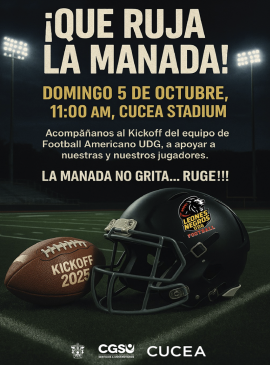 Cartel ¡Acompáñanos al Kickoff del equipo de Football Americano UDG a apoyar a nuestras y nuestros jugadores! Cartel ¡Acompáñanos al Kickoff del equipo de Football Americano UDG a apoyar a nuestras y nuestros jugadores!