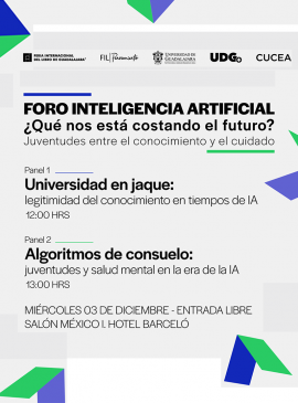 Cartel del Foro Inteligencia Artificial ¿Qué nos está costando el futuro? Juventudes entre el conocimiento y el cuidado