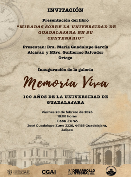 Cartel de la Presentación de libro e inauguración de la galería: "Memoria Viva. 100 años de la Universidad de Guadalajara”