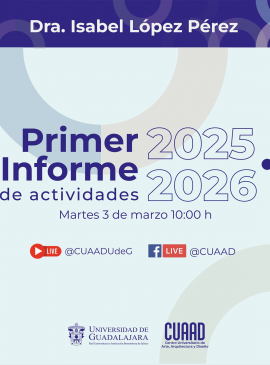 Cartel del Primer informe de actividades de la Dra. Isabel López Pérez, Rectora del CUAAD