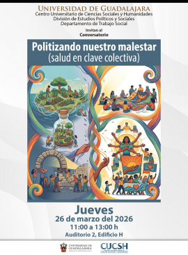 Cartel de la Conversatorio: Politizando nuestro malestar (salud en clave colectiva)