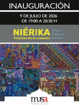 Cartel de la Inauguración de la exposición: Niérika. Visiones de la creación. José y Fidencio Benítez