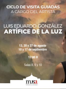 Cartel del Ciclo de visitas guiadas por la exposición Luis Eduardo González. Artífice de la luz