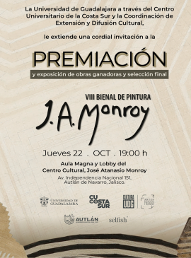 Cartel de la Premiación y exposición de obras ganadoras y selección final de la VIII Bienal de Pintura J.A. Monroy