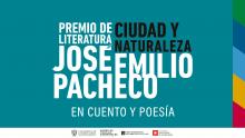 Ya está abierta la undécima convocatoria del Premio Ciudad y Naturaleza José Emilio Pacheco