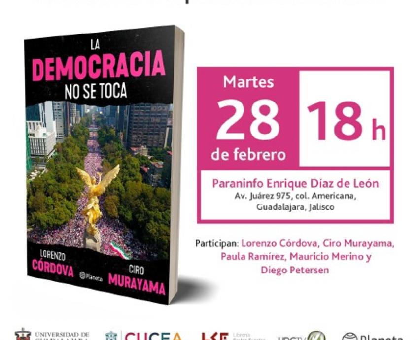 Presentarán “La democracia no se toca” en el Paraninfo Enrique Díaz de León