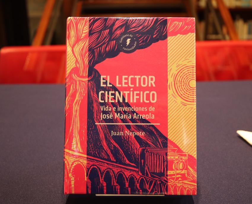 Presentan “El lector científico. Vida e invenciones de José María Arreola”