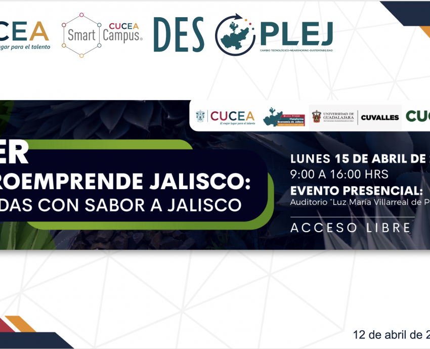 Anuncian 3er AgroEmprende sobre bebidas con sabor a Jalisco, en CUCBA