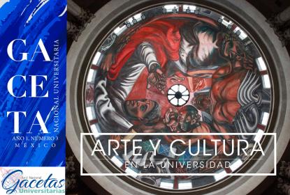 “Arte y cultura en la Universidad”, tema de la tercera edición  de la Gaceta Nacional Universitaria