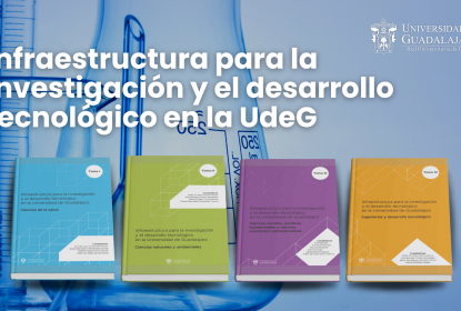 Publican “Infraestructura para la investigación y el desarrollo tecnológico en la Universidad de Guadalajara”