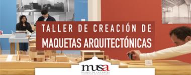 Imagen con el título de la convocatoria: Taller de Creación de Maquetas Arquitectónicas