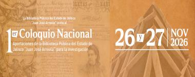 Banner del I Coloquio Nacional Aportaciones de la Biblioteca Pública del Estado de Jalisco "Juan José Arreola" para la investigació