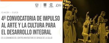 Cartel de la 4° Convocatoria de Impulso al Arte y la Cultura para el Desarrollo Integral de la comunidad del Centro Universitario de Ciencias de la Salud
